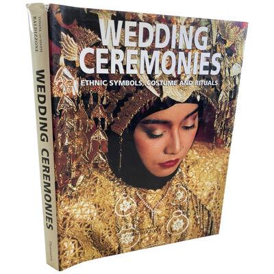Wedding Ceremonies Ethnic Symbols, Costume and Rituals by Gianni Baldezzoni