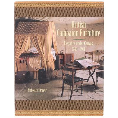 British Campaign Furniture: Elegance under Canvas, 1740–1914, First Edition 2001