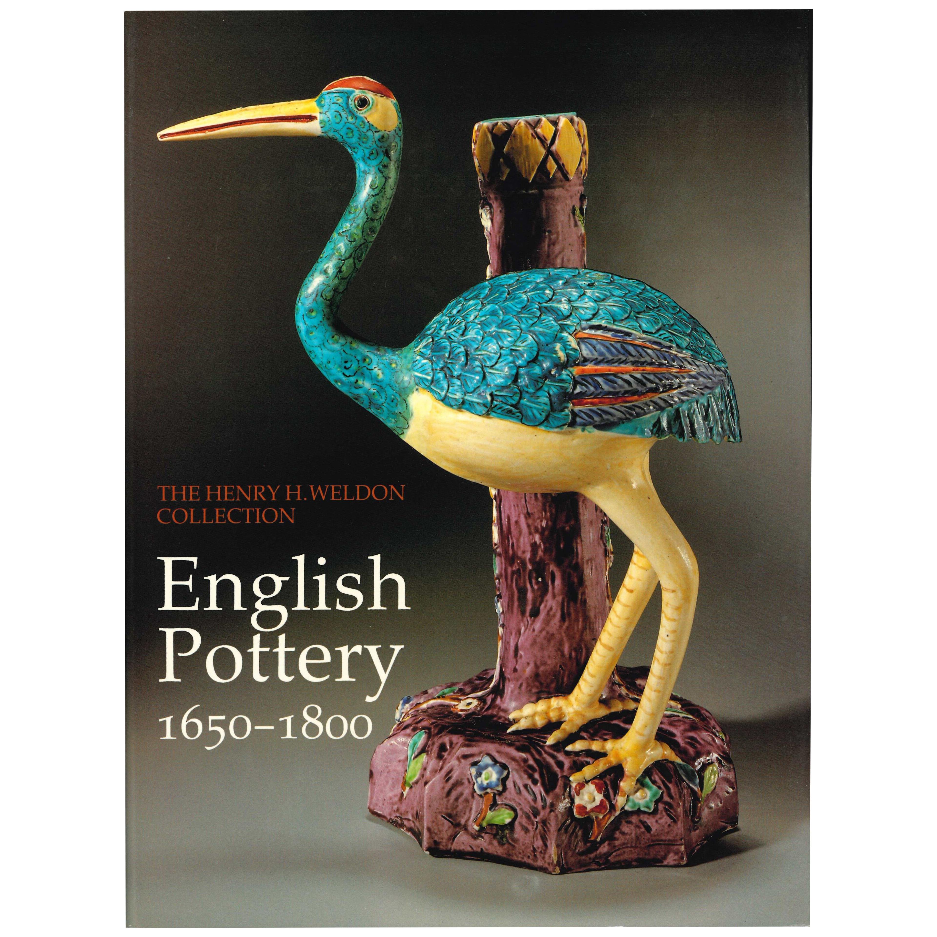 Henry H. Weldon Collection of ENGLISH POTTERY 1650-1800. Book