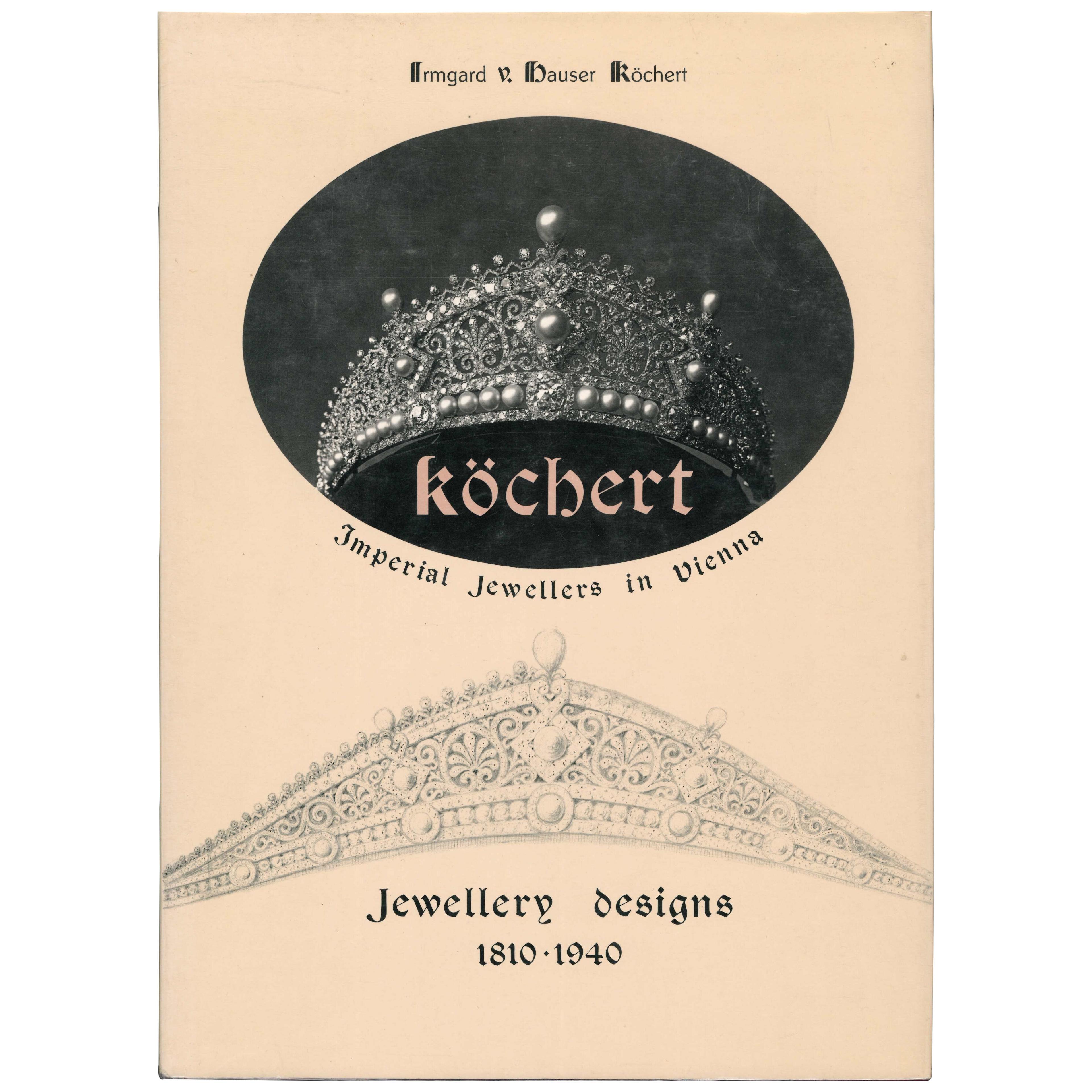 KOCHERT - Imperial Jewellers in Vienna. Jewellery. Designs 1810-1940. Book