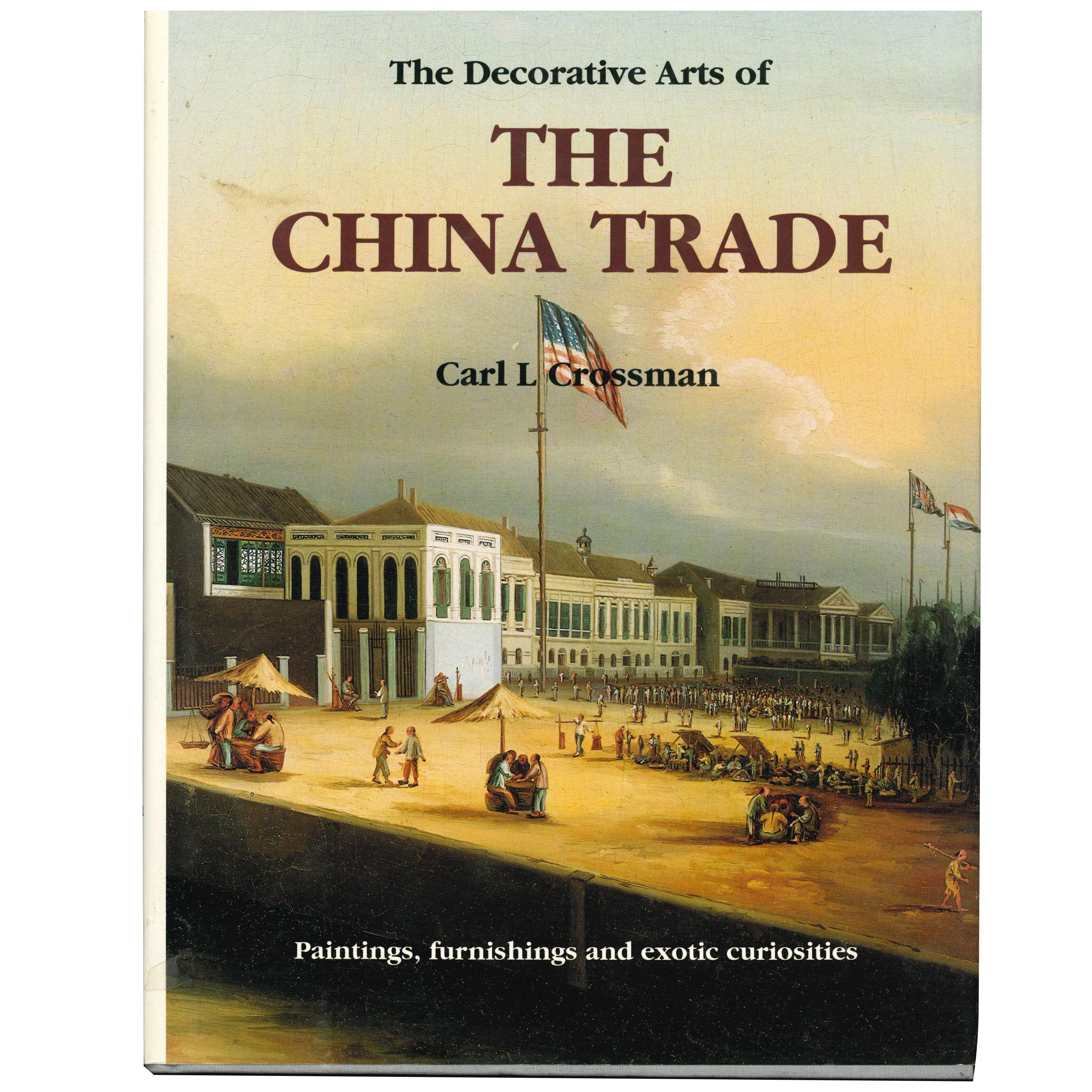 THE CHINA TRADE - The Decorative Arts. Book
