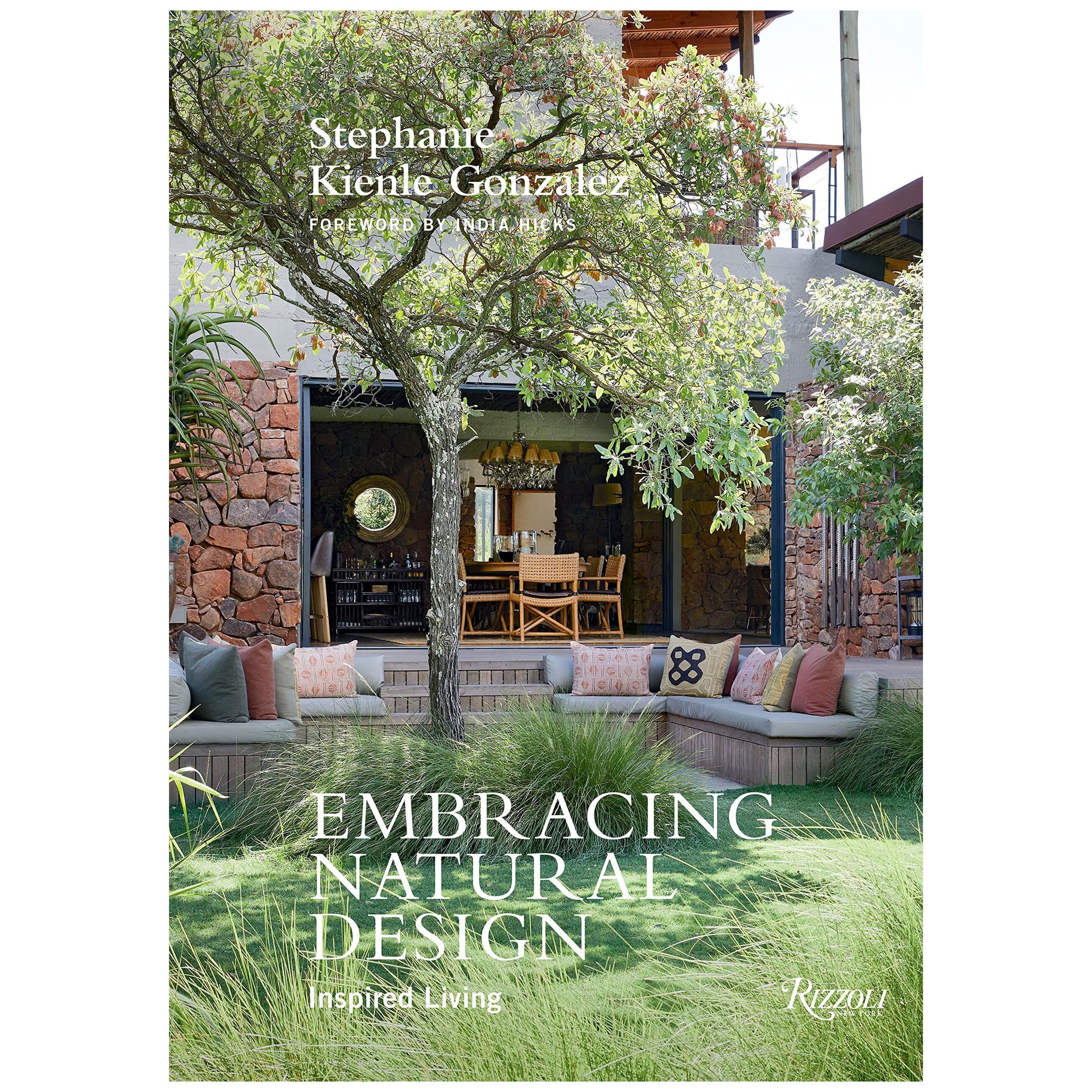 Embracing Natural Design: Inspired Living by Stephanie Kienle Gonzalez (Book)
