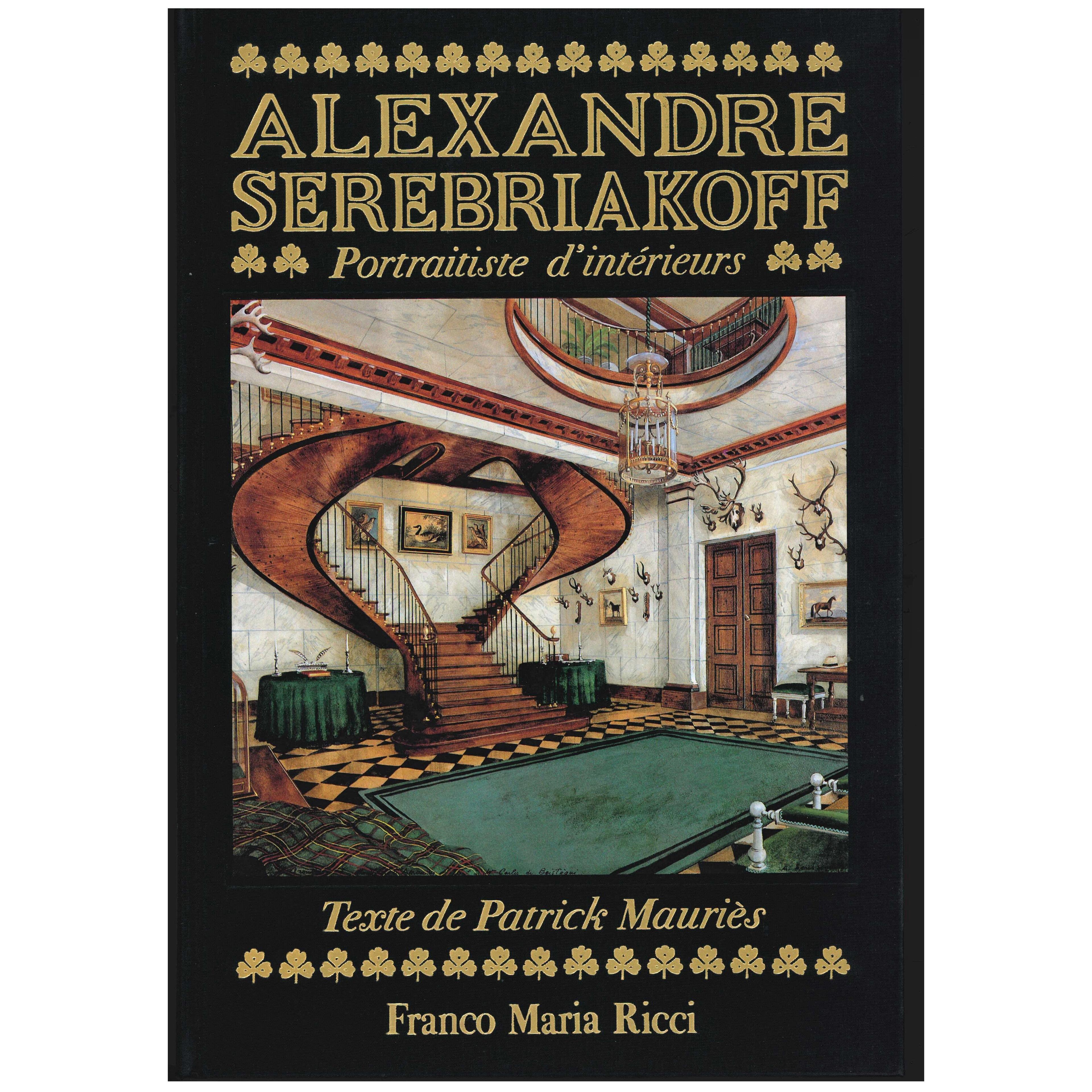 ALEXANDRE SEREBRIAKOFF - Portraitiste d'interieurs (book)